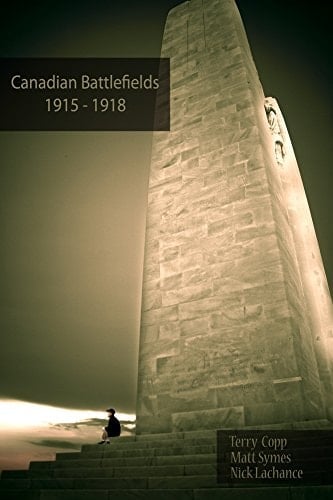 Canadian Battlefields 1915–1918 A Visitor’s Guide