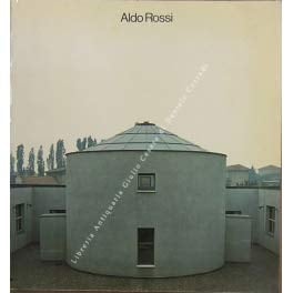Aldo Rossi, Projects and Drawings, 1962-1979