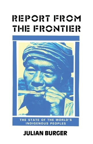 Report from the Frontier The State of the World's Indigenous Peoples