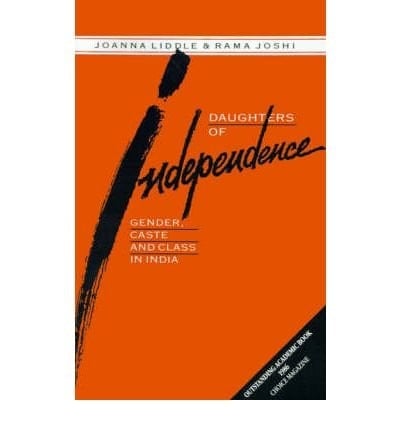 Daughters of Independence: Gender, Caste, and Class in India