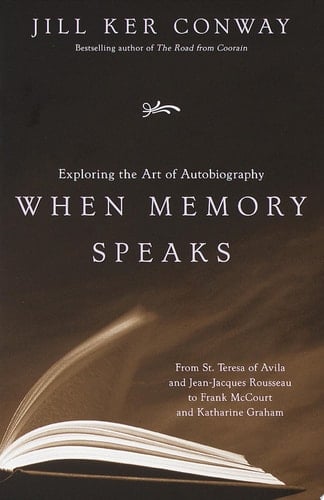When Memory Speaks Exploring the Art of Autobiography