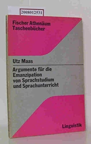 Argumente für die Emanzipation von Sprachstudium und Sprachunterricht (German Edition)