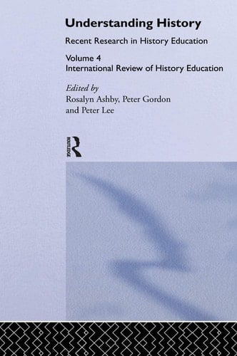 Understanding History International Review of History Education 4