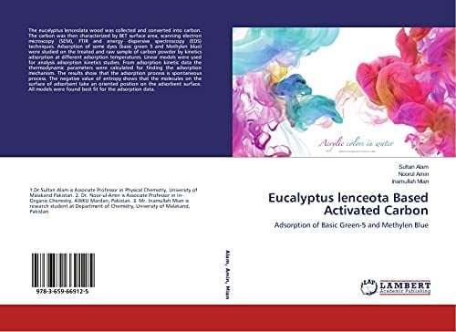 Eucalyptus Lenceota Based Activated Carbon Adsorption of Basic Green-5 and Methylen Blue