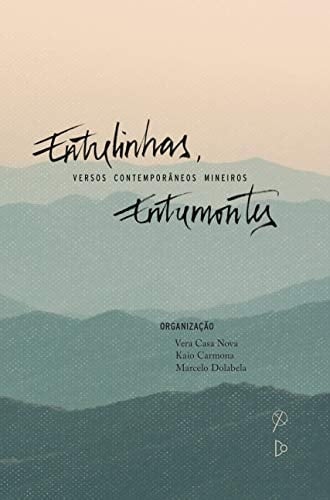 Entrelinhas, entremontes versos contemporâneos mineiros