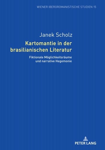 Kartomantie in der brasilianischen Literatur fiktionale Möglichkeitsräume und narrative Hegemonie
