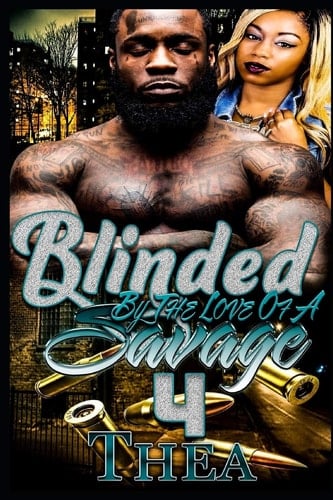 Blinded by the Love of a Savage 4