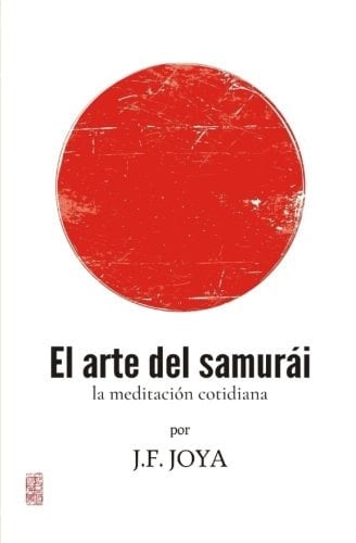 El Arte Del Samurái La Meditación Cotidiana