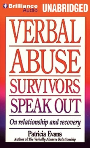 Verbal Abuse Survivors Speak Out: On Relationship and Recovery