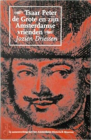 Tsaar Peter de Grote en zijn Amsterdamse vrienden