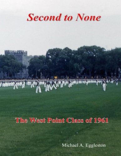Second to None: The West Point Class of 1961