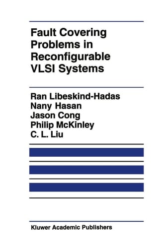 Fault Covering Problems in Reconfigurable VLSI Systems (The Springer International Series in Engineering and Computer Science, 172)