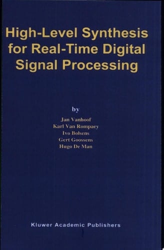 High-Level Synthesis for Real-Time Digital Signal Processing The CATHEDRAL-II Silicon Compiler