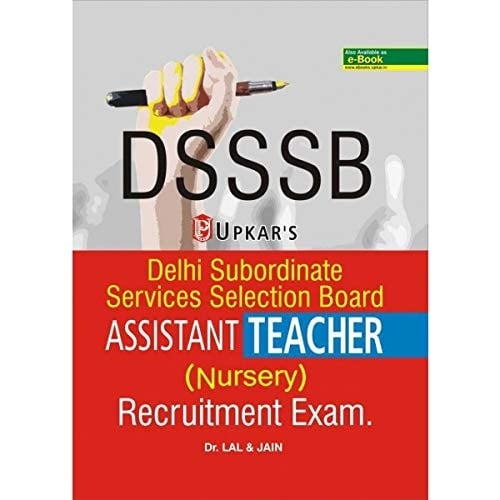 DSSSB Assistant Teacher (Nursery) Recruitment Exam.