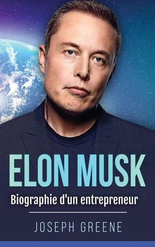 Elon Musk Biographie d'un entrepreneur