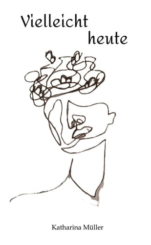 Vielleicht heute - Poetry Buch