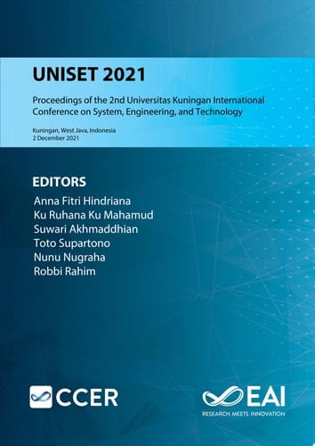 UNISET 2021 Proceedings of the 2nd Universitas Kuningan International Conference on System, Engineering, and Technology, UNISET 2021, 2 December 2021, Kuningan, West Java, Indonesia