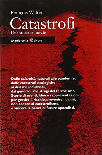 Catastrofi. Una storia culturale