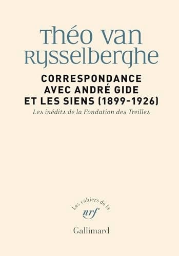 Correspondance avec André Gide et les siens 1899-1926