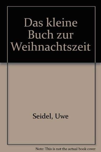 Das kleine Buch zur Weihnachtszeit Weihnachtsgeschichten