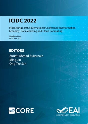 ICIDC 2022 Proceedings of the International Conference on Information Economy, Data Modeling and Cloud Computing, ICIDC 2022, 17-19 June 2022, Qingdao, China
