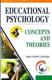 Educational Psychology: Concepts and Theories
