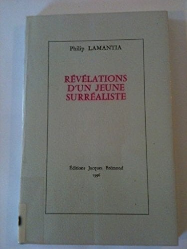Révélations d'un jeune surréaliste poèmes choisis 1943-1966