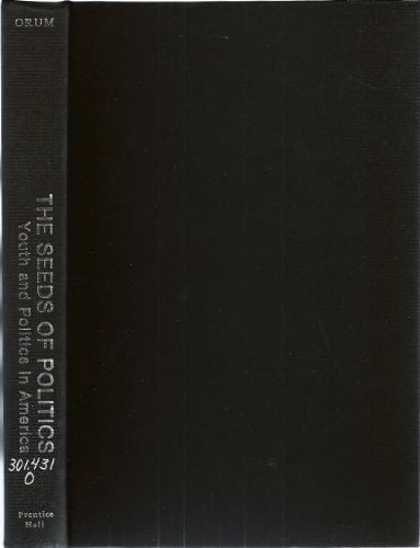 The Seeds of Politics Youth and Politics in America