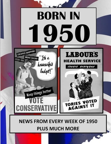 Born in 1950: UK and World news from every week of 1950. How times have changed from 1950 to the 21st century.