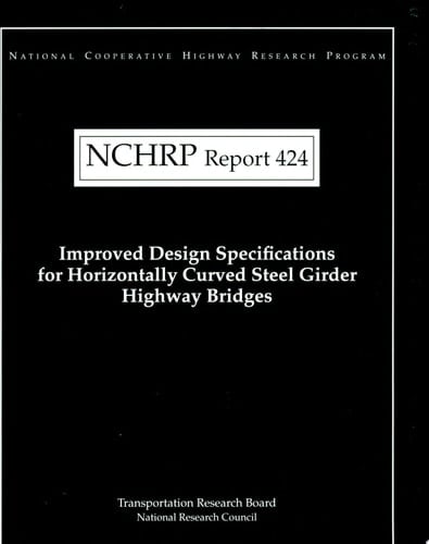 Improved Design Specifications for Horizontally Curved Steel Girder Highway Bridges