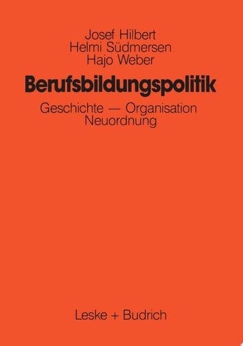 Berufsbildungspolitik Geschichte — Organisation — Neuordnung