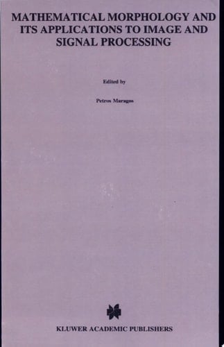 Mathematical Morphology and Its Applications to Image and Signal Processing