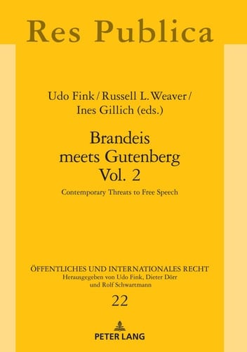 Brandeis Meets Gutenberg Vol. 2 Contemporary Threats to Free Speech