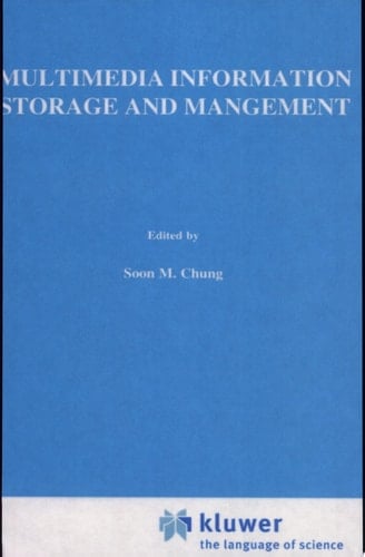 Multimedia Information Storage and Management