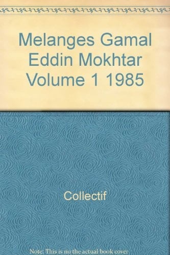 Mélanges Gamal Eddin Mokhtar 1