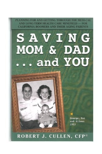 Saving Mom and Dad... and You 2015 Edition Helping Boomers Care for Their Parents