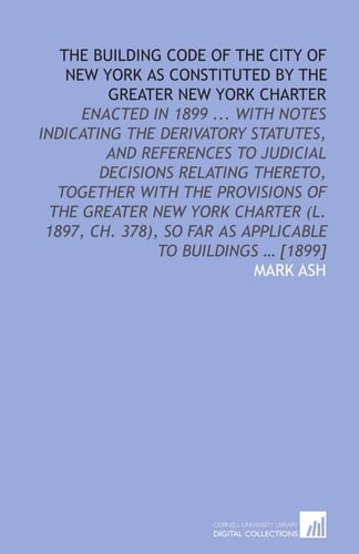 The building code of the city of New York as constituted by the Greater New York Charter