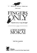 Fingers Only and a Man Named Mokai