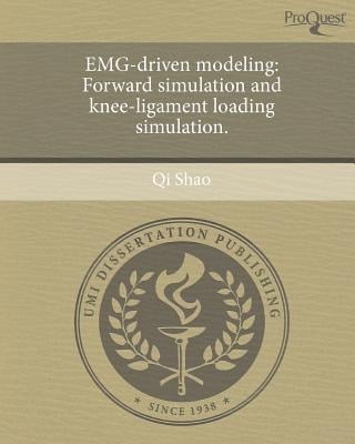 Emg-Driven Modeling : Forward Simulation and Knee-Ligament Loading Simulation