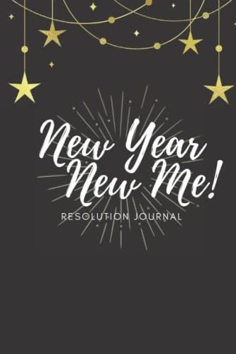 New Year New Me!: New Year's Resolution Notebook