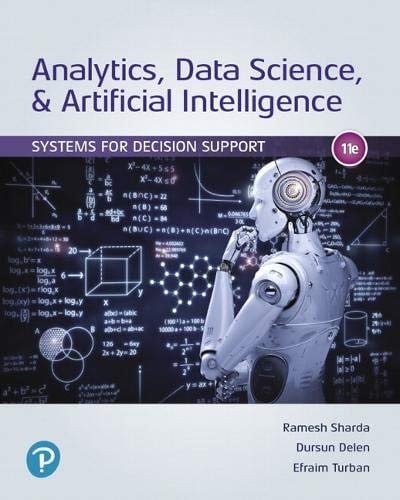 Analytics, Data Science, & Artificial Intelligence Systems for Decision Support