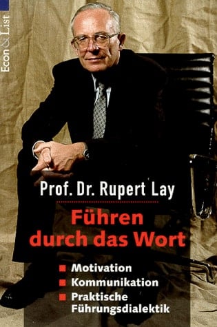 Führen durch das Wort Motivation, Kommunikation, praktische Führungsdialektik