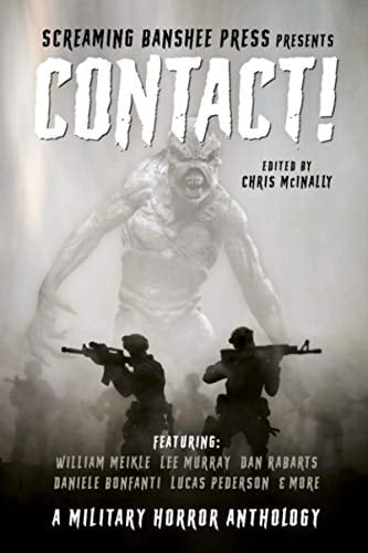 Contact! A Military Horror Anthology