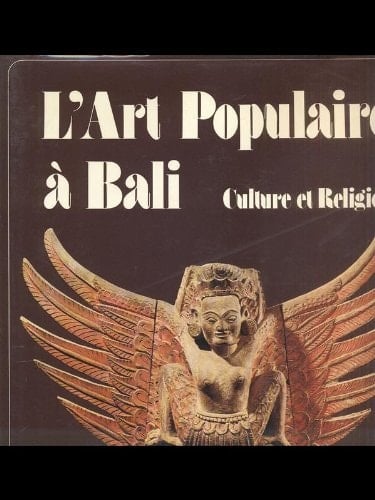 L'art populaire à Bali culture et religion