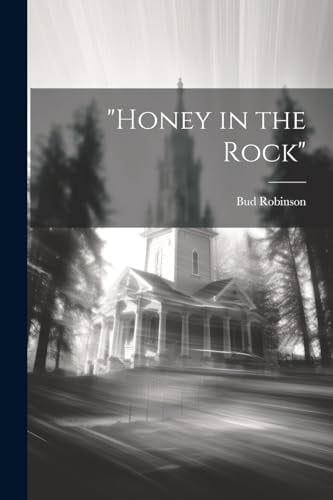"Honey in the Rock"