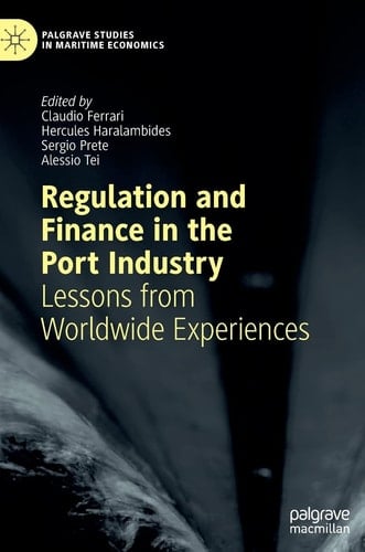 Regulation and Finance in the Port Industry Lessons from Worldwide Experiences