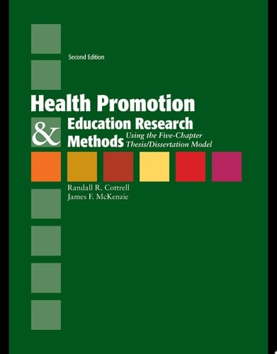 Health Promotion & Education Research Methods Using the Five Chapter Thesis/ Dissertation Model