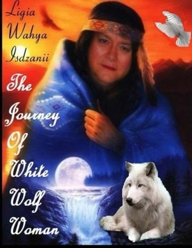 Ligia Wahya Isdzanii The Journey of White Wolf Woman