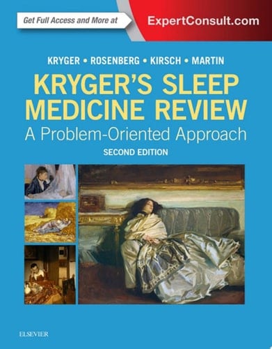 Kryger's Sleep Medicine Review E-Book A Problem-Oriented Approach