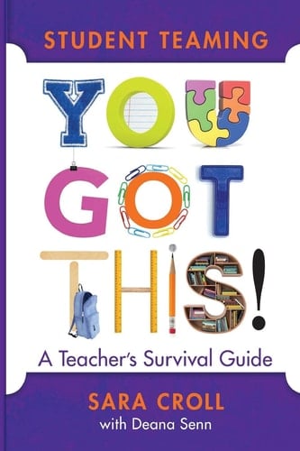Student Teaming You Got This! : A Teacher's Survival Guide